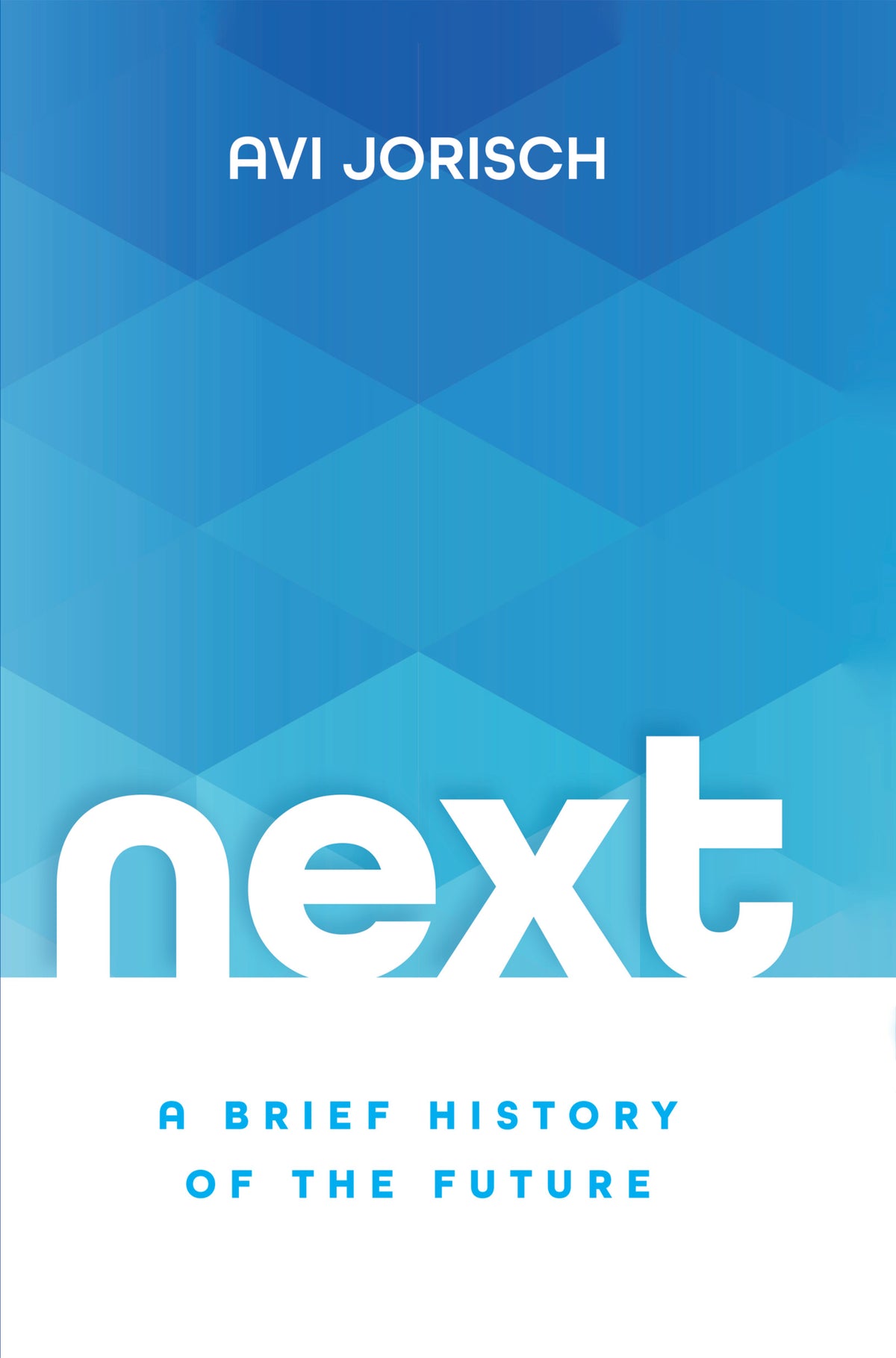 Next: A Brief History of the Future