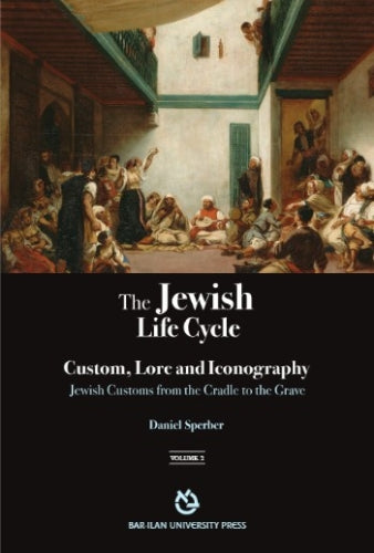 The Jewish Life Cycle Vol. 2
