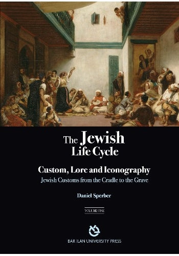 The Jewish Life Cycle Vol. 1 (Second Edition)