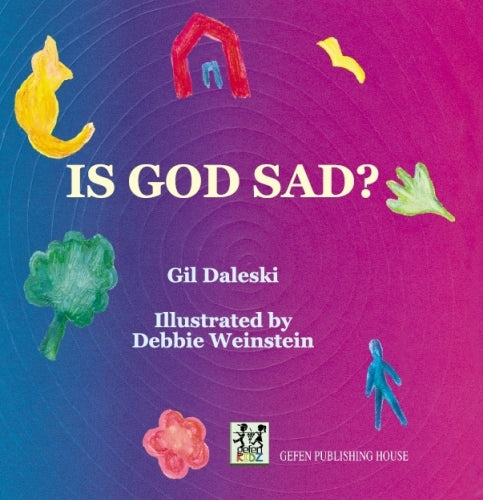 אז מה זה אלהים? \ Is God Sad?