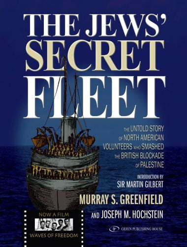 The Jews' Secret Fleet הצי הסודי של היהודים