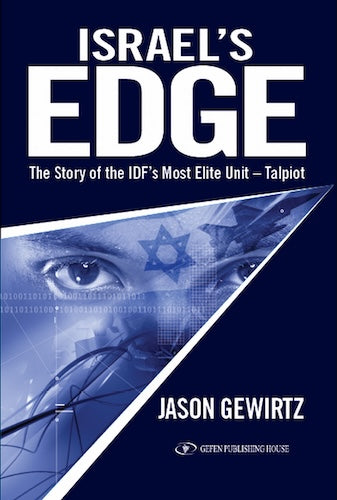 Israel's Edge: The Story of the IDF's Most Elite Unit - Talpiot