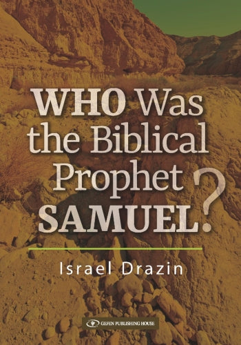 Who Was the Biblical Prophet Samuel?