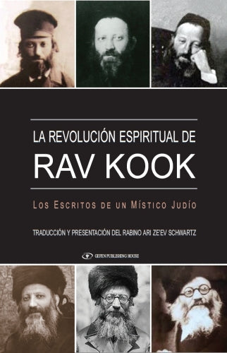 The Spiritual Revolution of Rav Kook