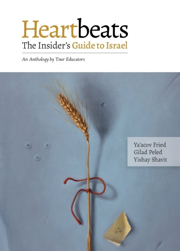 Heartbeats The Insider's Guide to Israel