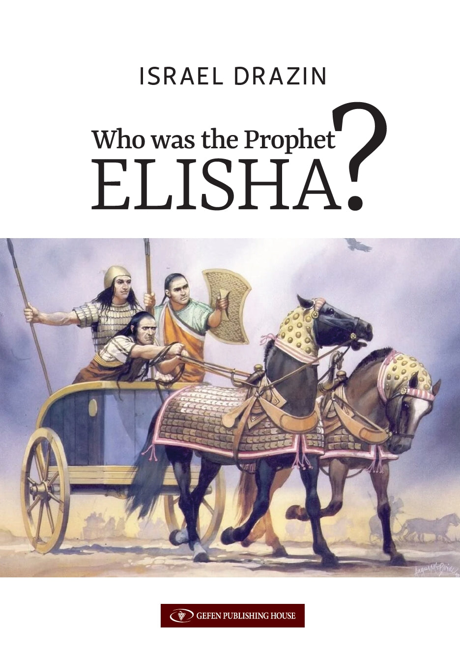 Who Was the Prophet Elisha