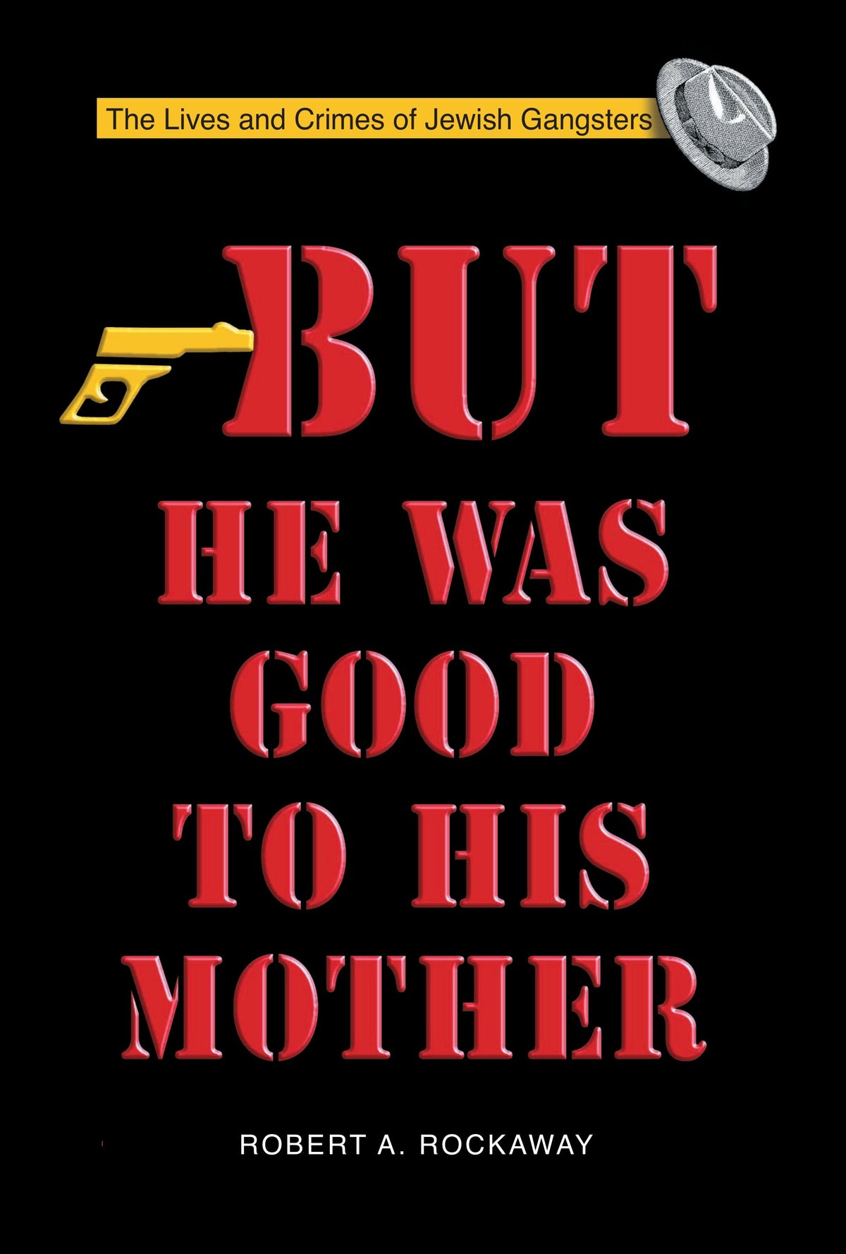 But He Was Good to His Mother by Robert A. Rockaway – book cover