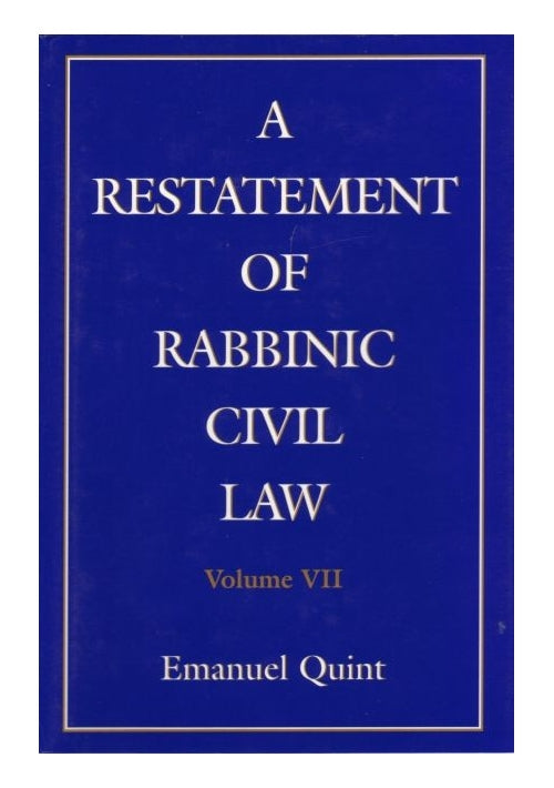 A Restatement of Rabbinic Civil Law Volume VII