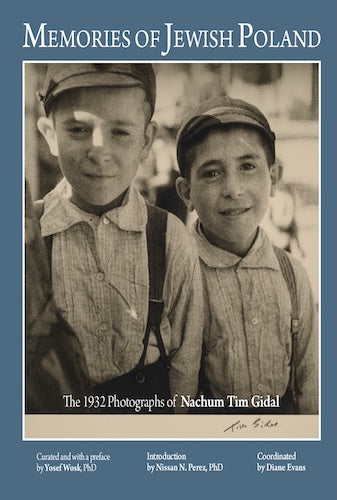 Memories of Jewish Poland. The 1932 Photographs of Nahum Tim Gidal