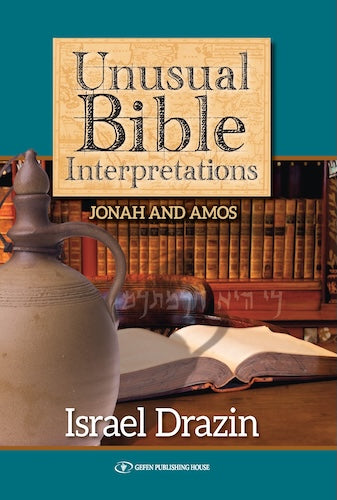 Unusual Bible Interpretations:: Jonah and Amos