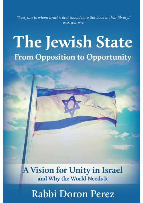 The Jewish State From Opposition to Opportunity